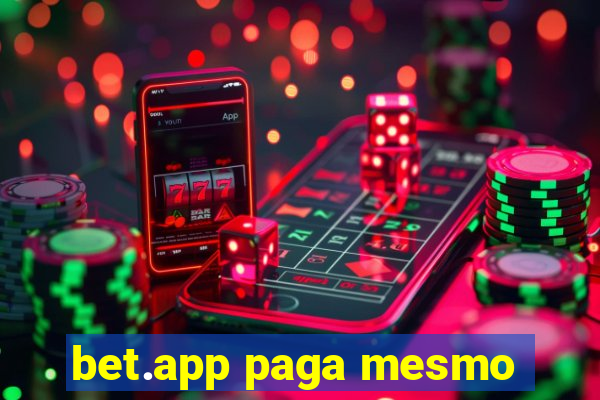 bet.app paga mesmo